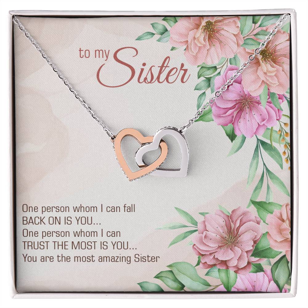 Interlocking Hearts Necklace - For Sister Whom I Can Trust The Most